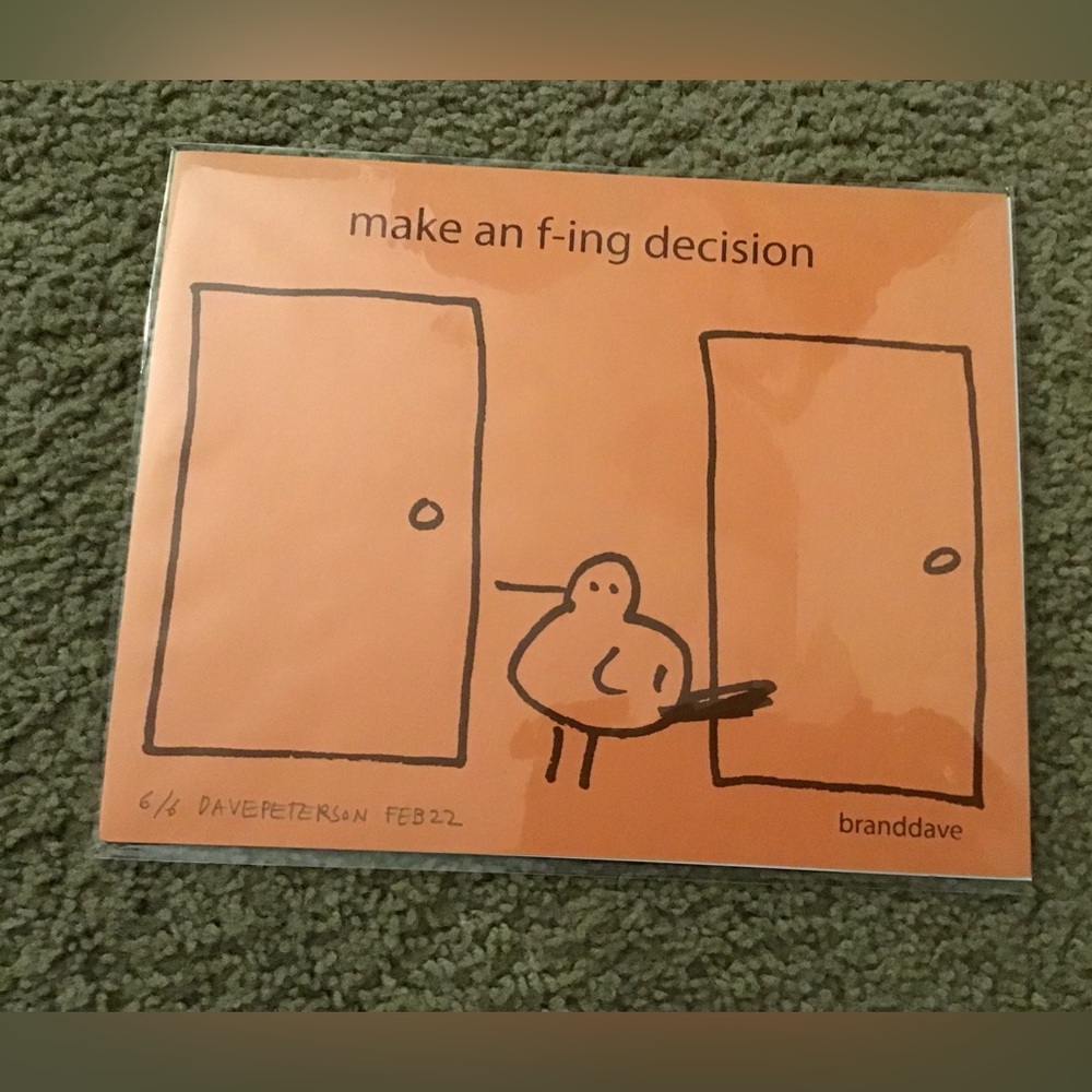Branddave “Make a Decision” Funny Screenprint Art 8”x10”